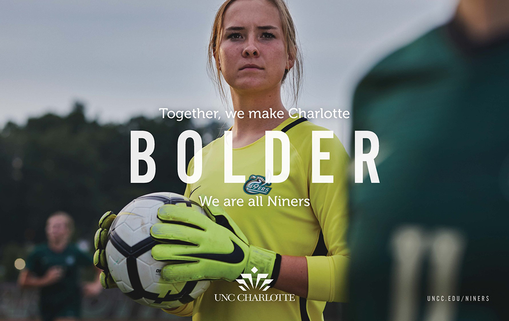 Together, we make Charlotte BOLDER. We are all Niners. uncc.edu/niners