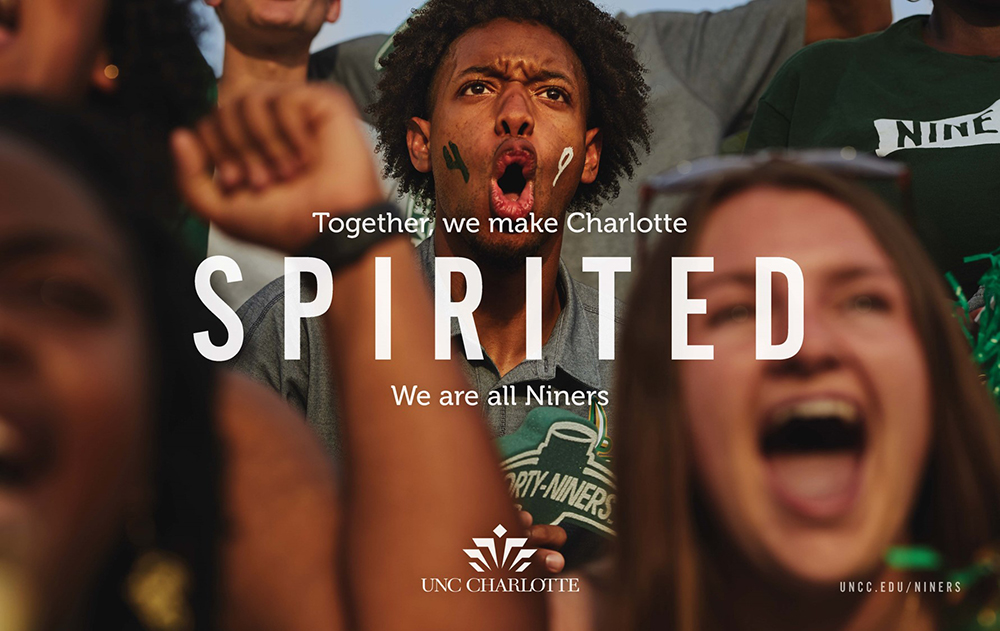 Together, we make Charlotte SPIRITED. We are all Niners. uncc.edu/niners